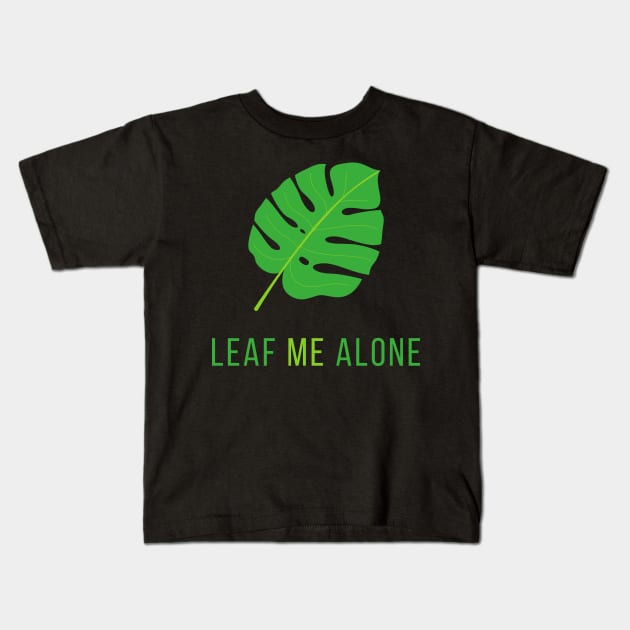 Leaf Me Alone Kids T-Shirt by Lasso Print